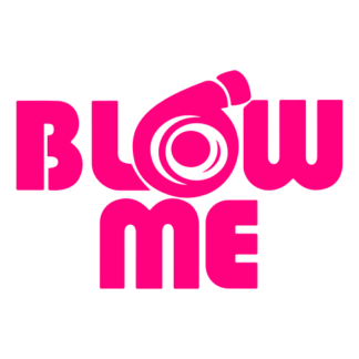 Blow Me Decal (Hot Pink)